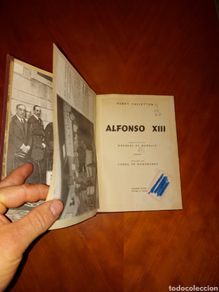 Libri di seconda mano: Con Fotos y información Adicional Alfonso XIII Henry Vallotton Segunda edición Editorial Tesoro 1945